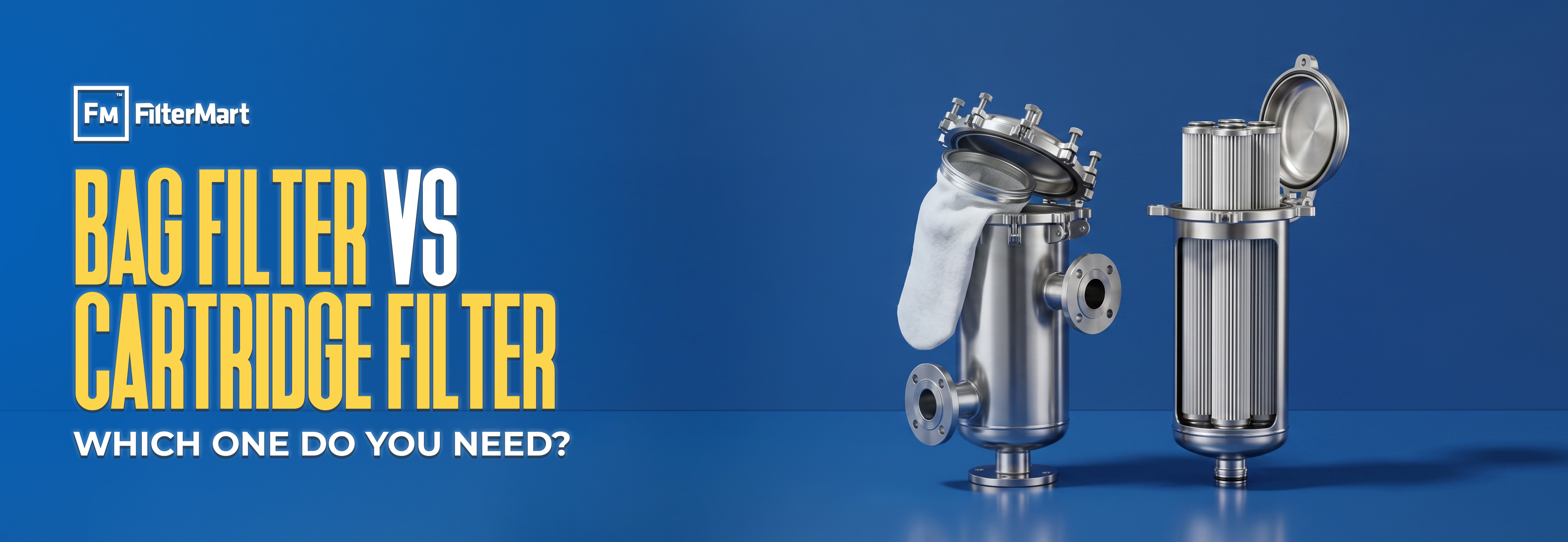 Bag Filter vs Cartridge Filter: Which One Do You Need? | FilterMart